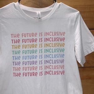 The Future Is Inclusive Inclusion Tee